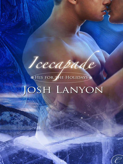 Title details for Icecapade by Josh Lanyon - Available